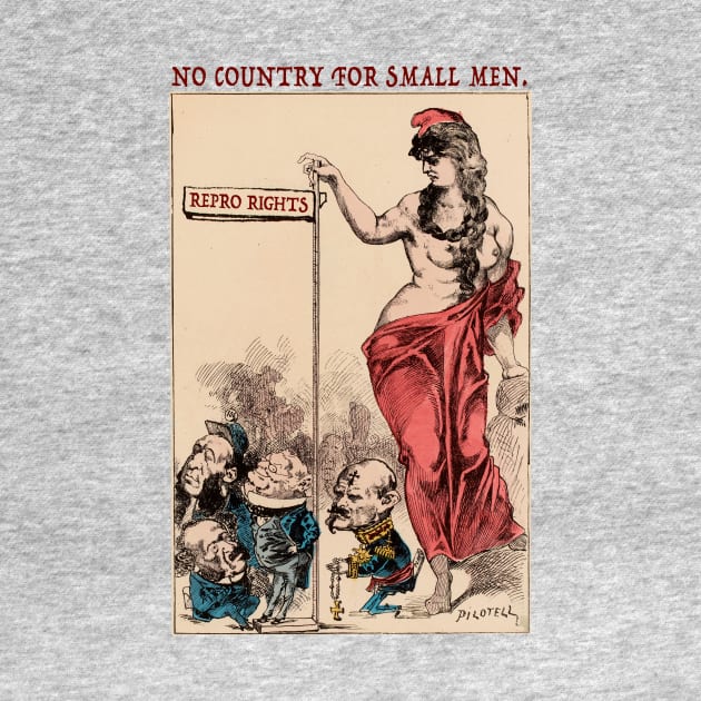 No Country For Small Men by Pandora's Tees